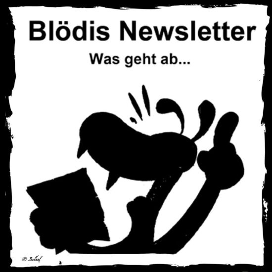 Blödis Newsletter von Brösel