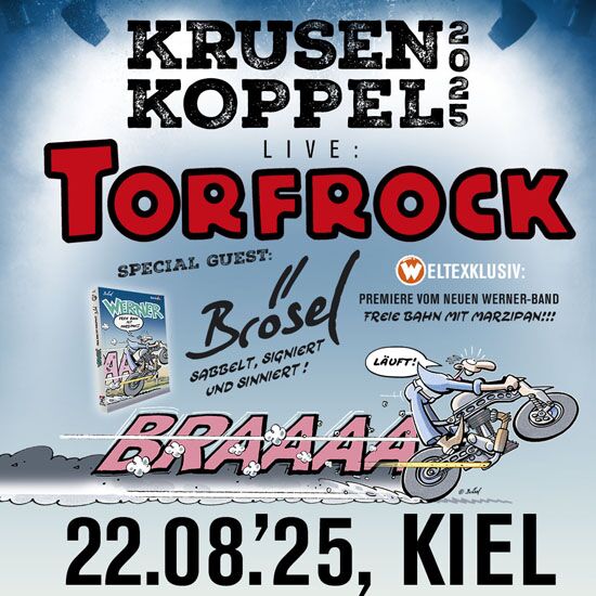Plakat unter anderen mit der Aufschrift: Krusenkoppel 2025 live: Torfrock, Special Guest: Brösel sabbelt, signiert und sinniert! Darunter fährt Werner auf seinem Motorrad.